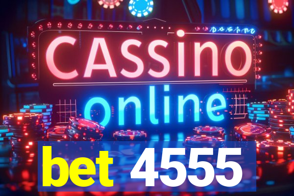 bet 4555